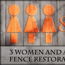3 Women And A Guy Fence Restoration logo